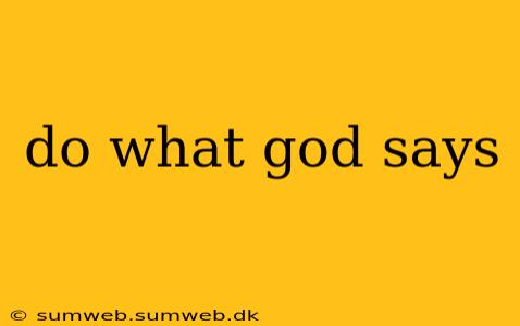 do what god says