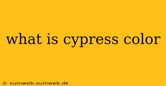 what is cypress color